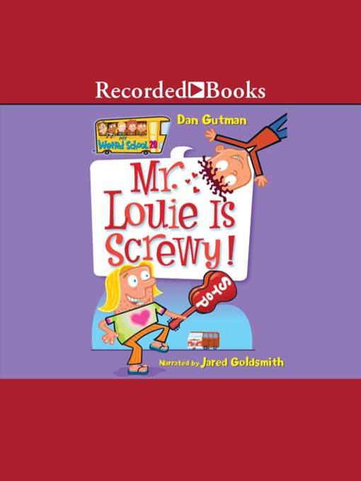 Title details for Mr. Louie is Screwy! by Dan Gutman - Available